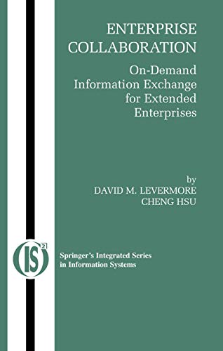9780387345666: Enterprise Collaboration: On-Demand Information Exchange for Extended Enterprises: 11 (Integrated Series in Information Systems)
