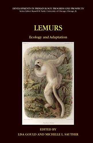 9780387345857: Lemurs: Ecology and Adaptation (Developments in Primatology: Progress and Prospects)
