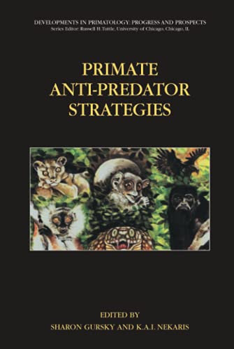 Beispielbild fr Primate Anti-Predator Strategies (Developments in Primatology: Progress and Prospects) zum Verkauf von HPB-Red
