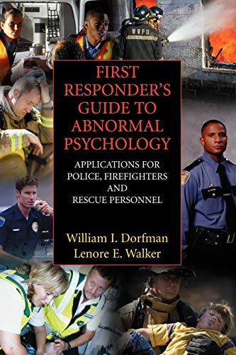 Imagen de archivo de First Responders Guide to Abnormal Psychology: Applications for Police, Firefighters and Rescue Personnel a la venta por Zoom Books Company