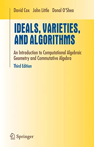 Beispielbild fr Ideals, Varieties, and Algorithms : An Introduction to Computational Algebraic Geometry and Commutative Algebra zum Verkauf von Better World Books: West