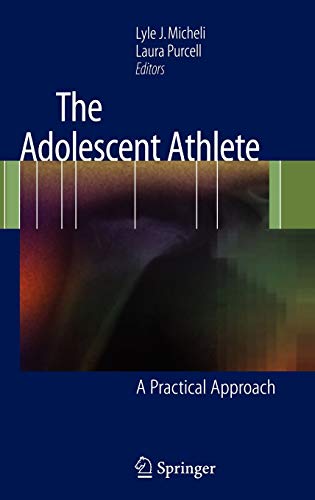 Stock image for The Adolescent Athlete: a Practical Approach for sale by Daedalus Books