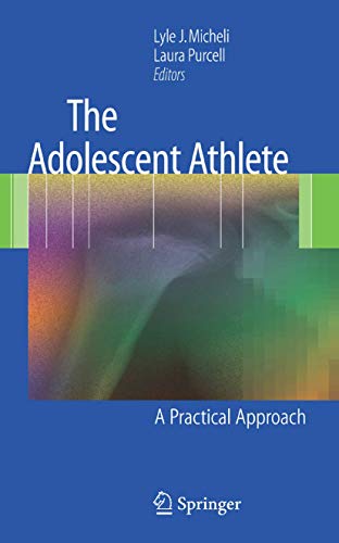 Stock image for The Adolescent Athlete : A Practical Approach for sale by Better World Books