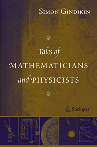 Tales of Mathematicians and Physicists (9780387360263) by Gindikin, Simon