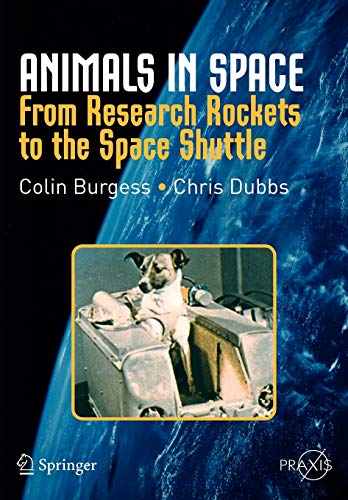 Beispielbild fr Animals in Space : From Research Rockets to the Space Shuttle zum Verkauf von Better World Books