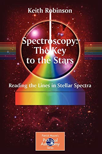 Beispielbild fr Spectroscopy: The Key to the Stars: Reading the Lines in Stellar Spectra zum Verkauf von Chiron Media