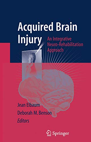 Stock image for Acquired Brain Injury: An Integrative Neuro-Rehabilitation Approach for sale by HPB-Red