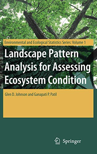 Imagen de archivo de Landscape Pattern Analysis For Assessing Ecosystem Condition (Environmental And Ecological Statistics , Volume 1) a la venta por Basi6 International