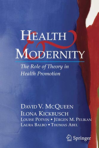 Imagen de archivo de Health and Modernity : The Role of Theory in Health Promotion a la venta por Better World Books: West