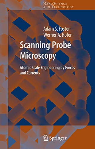 Stock image for Scanning Probe Microscopy: Atomic Scale Engineering by Forces and Currents (NanoScience and Technology) for sale by Broad Street Books