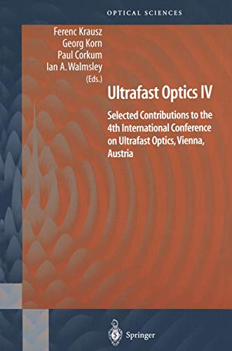 Ultrafast Optics Iv : Selected Contributions To The 4th International Conference On Ultrafast Opt...