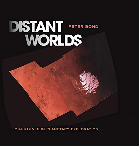 Imagen de archivo de Distant Worlds: Milestones in Planetary Exploration a la venta por ThriftBooks-Dallas