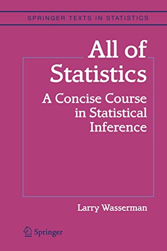 Beispielbild fr All of Statistics: A Concise Course in Statistical Inference (Springer Texts in Statistics) zum Verkauf von BooksRun