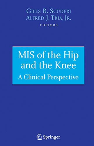 Beispielbild fr MIS of the Hip and the Knee : A Clinical Perspective zum Verkauf von Better World Books