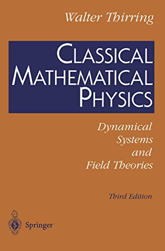 9780387406152: Classical Mathematical Physics: Dynamical Systems and Field Theories