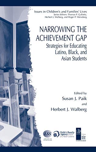 9780387446097: Narrowing the Achievement Gap: Strategies for Educating Latino, Black, and Asian Students (Issues in Children's and Families' Lives)