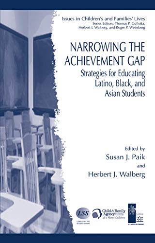 Stock image for Narrowing the Achievement Gap: Strategies for Educating Latino, Black, and Asian Students (Issues in Children's and Families' Lives) for sale by Book Deals