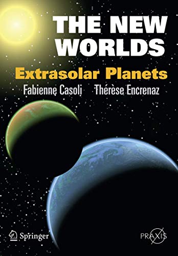 Imagen de archivo de The New Worlds : Extrasolar Planets a la venta por Better World Books