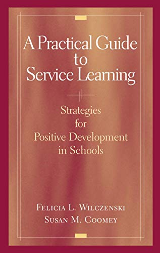 9780387465388: A Practical Guide to Service Learning: Strategies for Positive Development in Schools