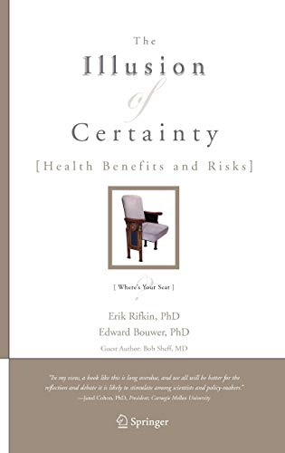 9780387485706: The Illusion of Certainty: Health Benefits and Risks