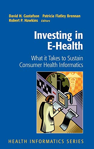 9780387495071: Investing in E-Health: What it Takes to Sustain Consumer Health Informatics