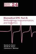 9780387500379: Biomedical EPR - Part B: Methodology, Instrumentation, and Dynamics (NATO Asi Series: Series F: Computer & Systems Sciences)