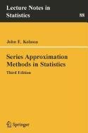 Stock image for Series Approximation Methods in Statistics for sale by dsmbooks