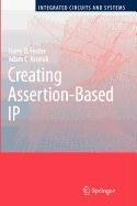 Stock image for Creating Assertion-Based IP (NATO Asi Series: Series F: Computer & Systems Sciences) for sale by Phatpocket Limited