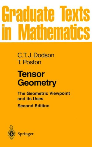 9780387520186: Tensor Geometry: The Geometric Viewpoint and Its Uses (Graduate Texts in Mathematics, 130)