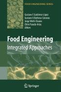 9780387521312: Food Engineering: Integrated Approaches