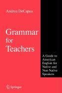 9780387521657: Grammar for Teachers