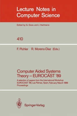 Beispielbild fr Computer Aided Systems Theory - EUROCAST '89: A Selection of Papers from the International Workshop Eurocast '89, Las Palmas, Spain, February 26-March 4 1989 Proceedings (Lecture Notes in Computer Science 410) zum Verkauf von PsychoBabel & Skoob Books