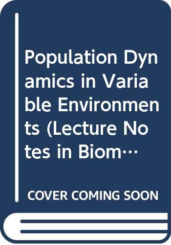 Beispielbild fr Population Dynamics in Variable Environments (Lecture Notes in Biomathematics) zum Verkauf von Solr Books