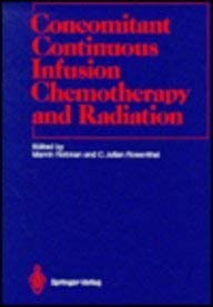 Imagen de archivo de Concomitant Continuous Infusion Chemotherapy and Radiation (Medical Radiology) a la venta por Zubal-Books, Since 1961