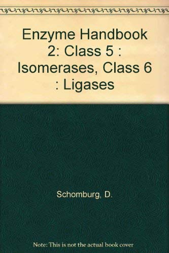 Stock image for Enzyme Handbook - Class 5: Isomerases, Class 6: Ligases for sale by Basi6 International