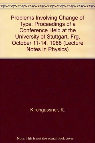 Problems Involving Change of Type: Proceedings of a Conference Held at the University of Stuttgar...