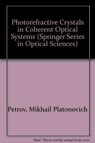 Imagen de archivo de Photorefractive Crystals in Coherent Optical Systems (Springer Series in Optical Sciences) a la venta por Grey Matter Books