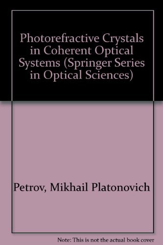 9780387526034: Photorefractive Crystals in Coherent Optical Systems (Springer Series in Optical Sciences)