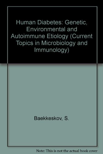 Stock image for Human Diabetes: Genetic, Environmental and Autoimmune Etiology. (Current Topics in Microbiology & Immunology, Volume 164) for sale by Zubal-Books, Since 1961