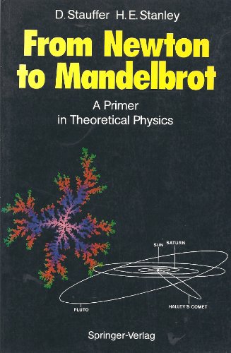 Beispielbild fr From Newton to Mandelbrot : A Primer in Theoretical Physics zum Verkauf von Better World Books Ltd