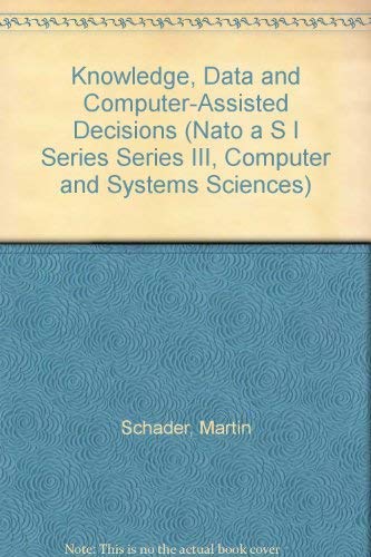 Beispielbild fr Knowledge, Data and Computer-Assisted Decisions. NATO ASI Series. Series F: Computer and Systems Sciences, Volume 61 zum Verkauf von Zubal-Books, Since 1961