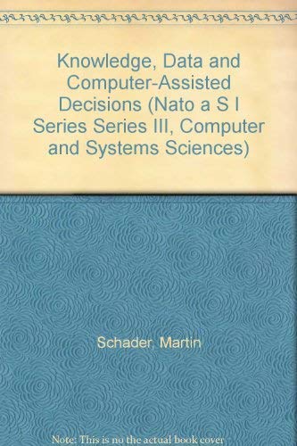 Imagen de archivo de Knowledge, Data and Computer-Assisted Decisions. NATO ASI Series. Series F: Computer and Systems Sciences, Volume 61 a la venta por Zubal-Books, Since 1961