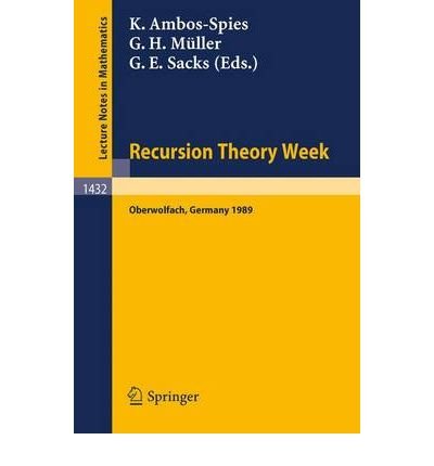 Beispielbild fr Recursion Theory Week: Proceedings of a Conference Held in Oberwolfach, Frg, March 19-25, 1989 (Lecture Notes in Mathematics) Ambos-Spies, K.; Muller, G. H. and Sacks, Gerald E. zum Verkauf von Hay-on-Wye Booksellers