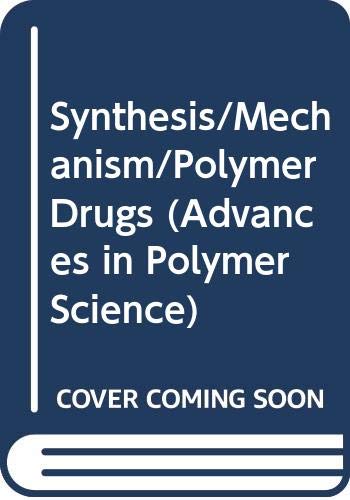 9780387528342: Synthesis/Mechanism/Polymer Drugs