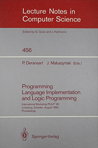9780387530109: Programming Language Implementation and Logic Programming: International Workshop Plilp '90 Linkoping, Sweden, August 20-22, 1990 Proceedings
