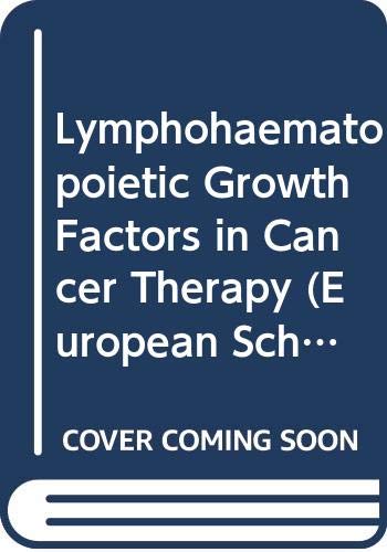 Stock image for Lymphohaematopoietic Growth Factors In Cancer Therapy (eso Monographs (european School Of Oncology)) for sale by Basi6 International