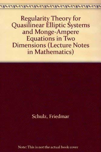Beispielbild fr Regularity Theory for Quasilinear Elliptic Systems and Monge-Ampere Equations in Two Dimensions (Lecture Notes in Mathematics) zum Verkauf von Hay-on-Wye Booksellers