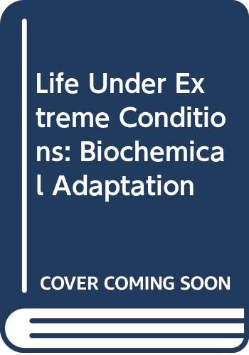 Life Under Extreme Conditions: Biochemical Adaptation - Guido Di Prisco (Editor)