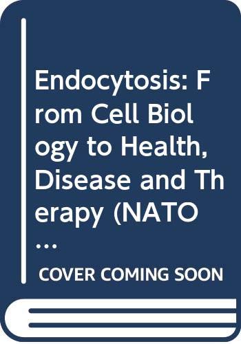 9780387531465: Endocytosis: From Cell Biology to Health, Disease and Therapy (NATO Asi Series: Series H: Cell Biology)