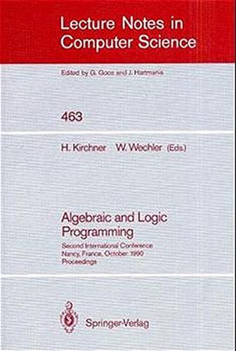 Beispielbild fr Algebraic and Logic Programming: Second International Conference, Nancy, France, October 1-3, 1990, Proceedings (Lecture Notes in Computer Science 463) zum Verkauf von PsychoBabel & Skoob Books